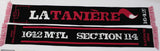 Écharpe 1642MTL La Tanière 2019 [TAILGATE SEULEMENT]